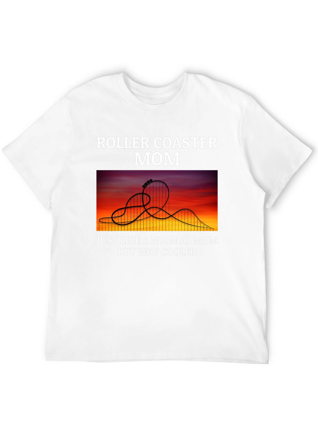 Roller Coaster Mom T-Shirt - Cool Graphic Tee
