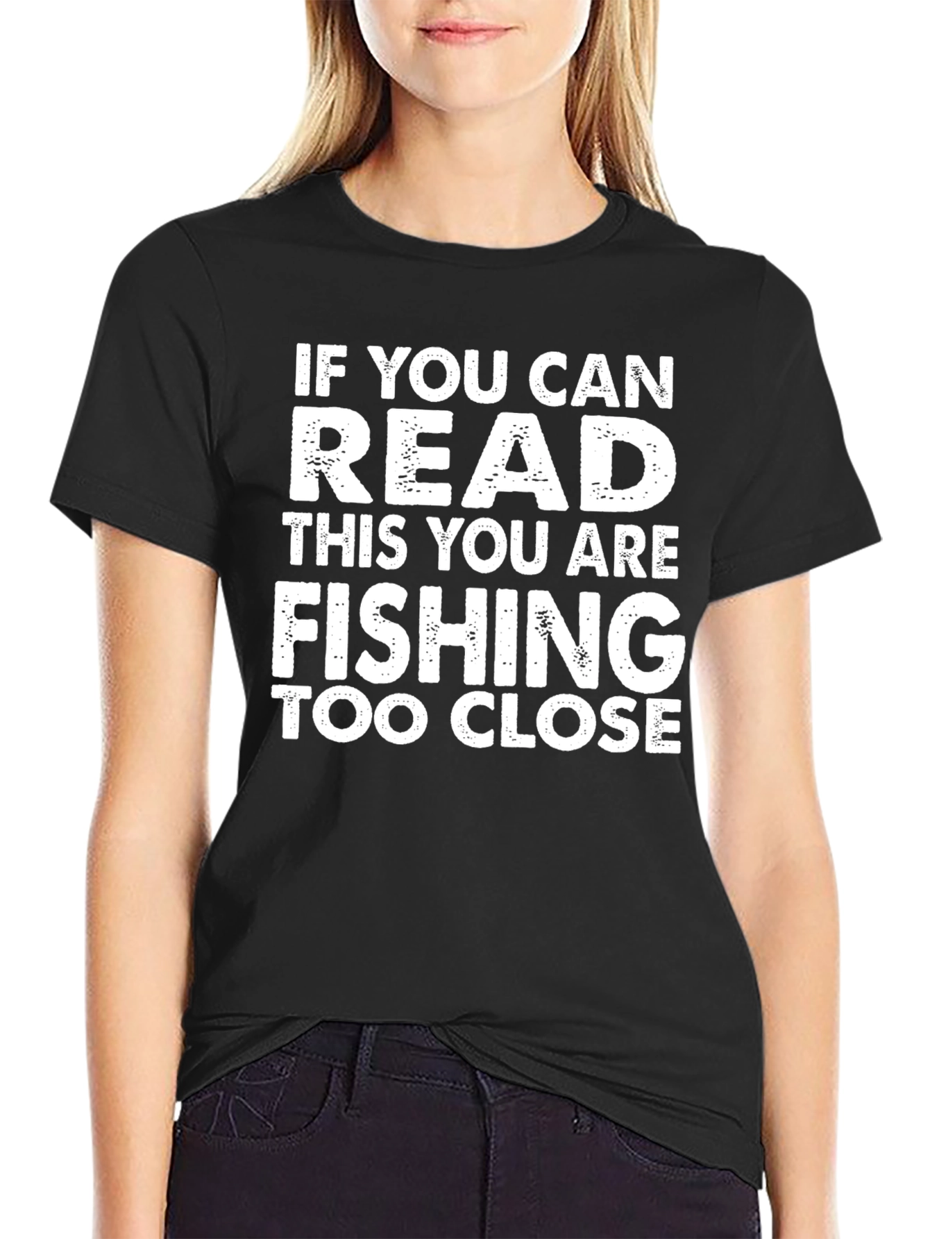 Funny Fishing T-Shirt: If You Can Read This!