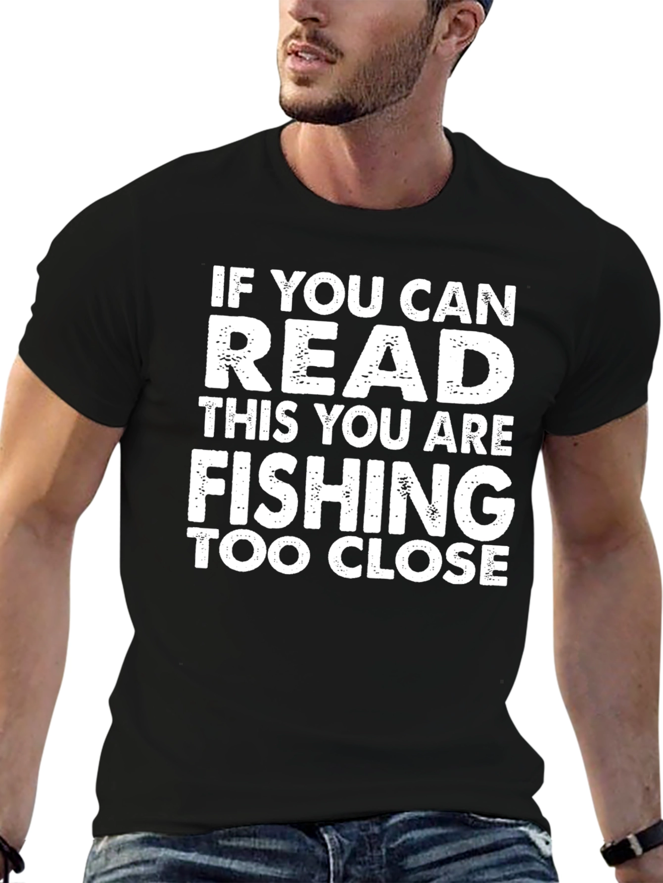 Funny Fishing T-Shirt: If You Can Read This!
