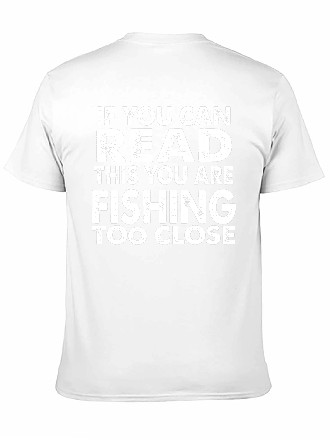 Funny Fishing T-Shirt: If You Can Read This!