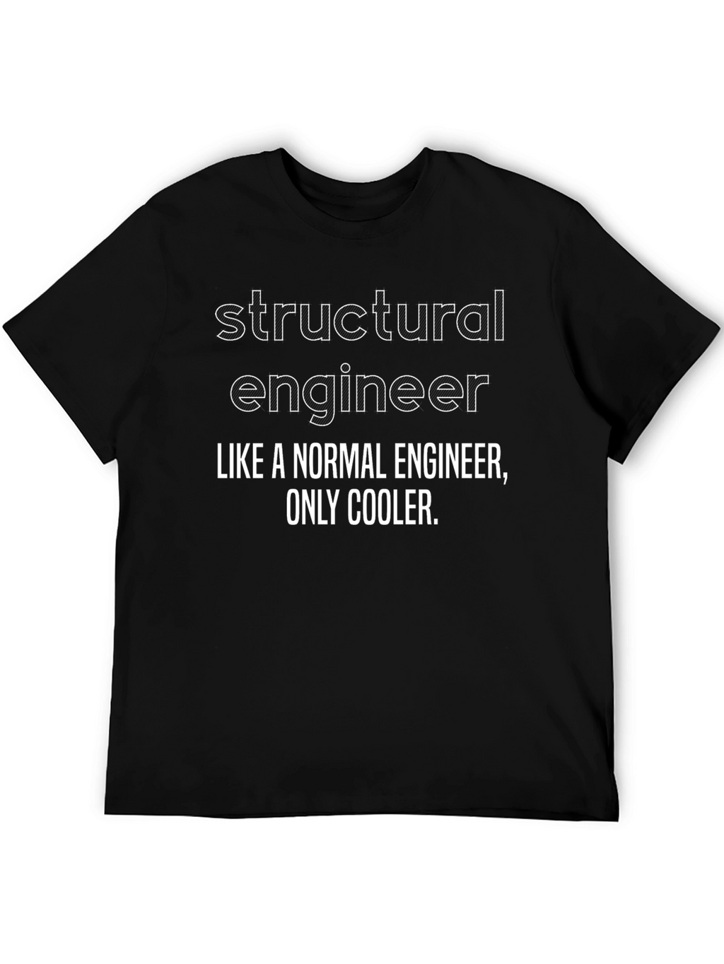 Structural Engineer Funny T-Shirt