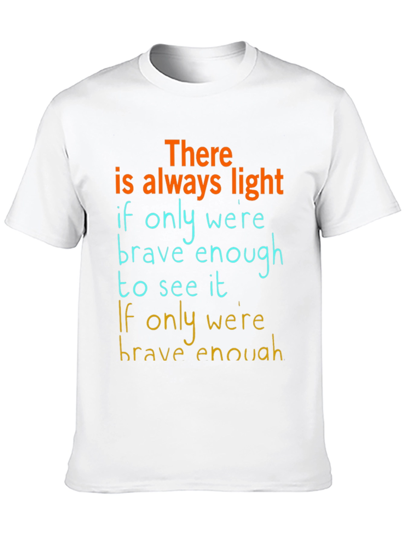 Inspirational Graphic T-Shirt: Always Light