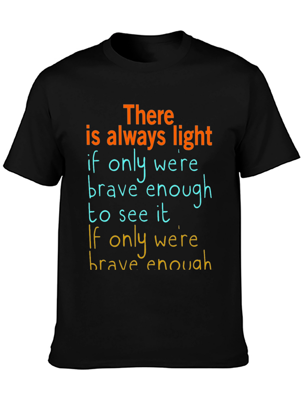 Inspirational Graphic T-Shirt: Always Light