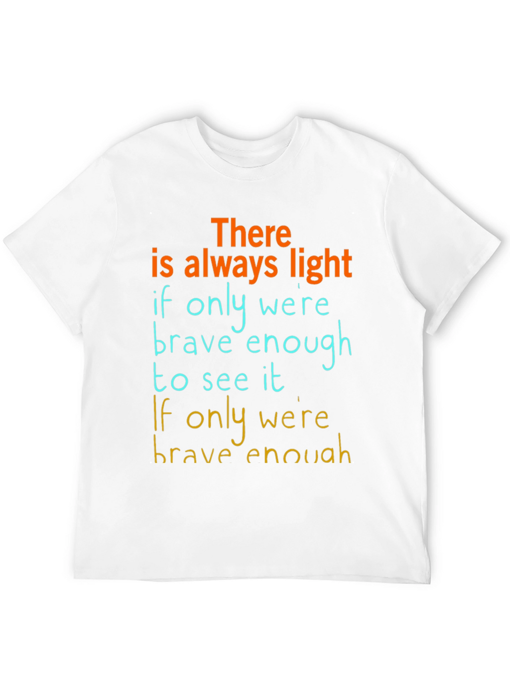 Inspirational Graphic T-Shirt: Always Light