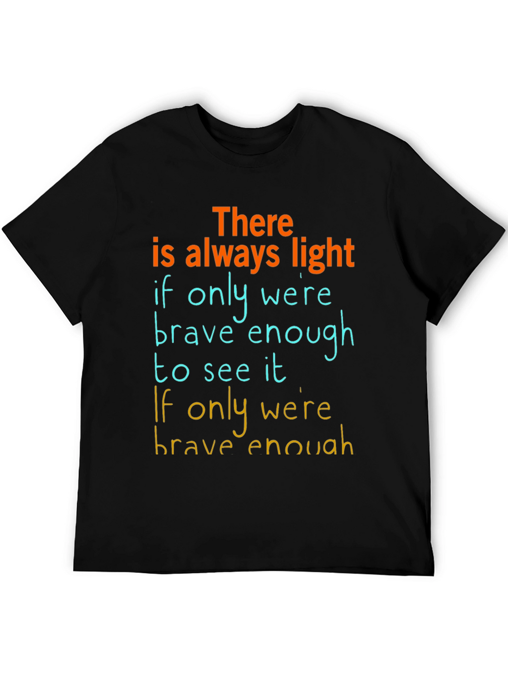 Inspirational Graphic T-Shirt: Always Light