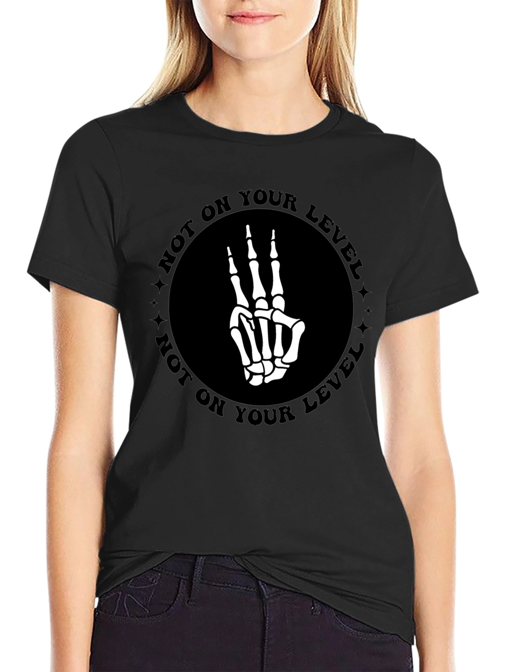 Not On Your Level Skeleton Hand T-Shirt