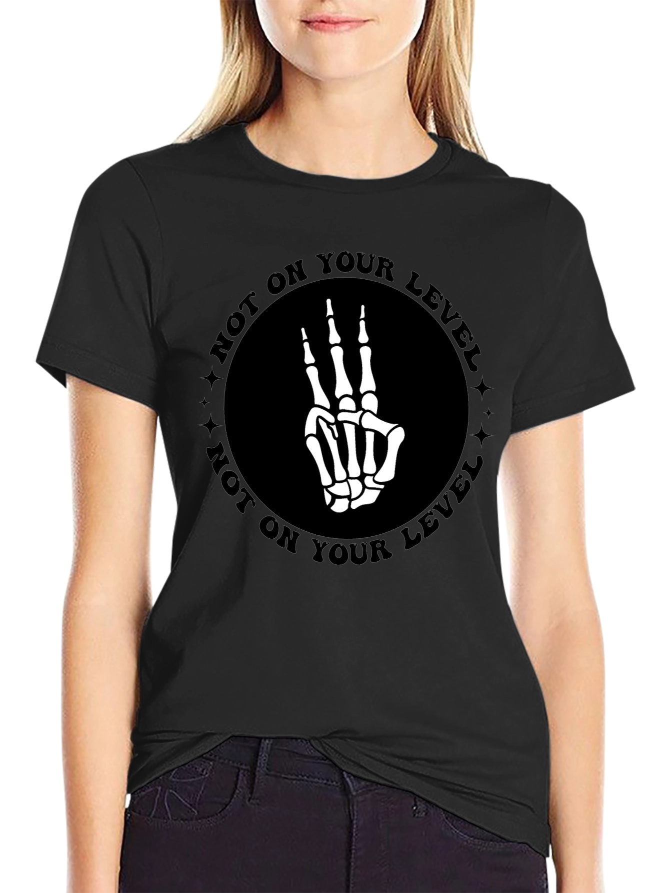 Not On Your Level Skeleton Hand T-Shirt