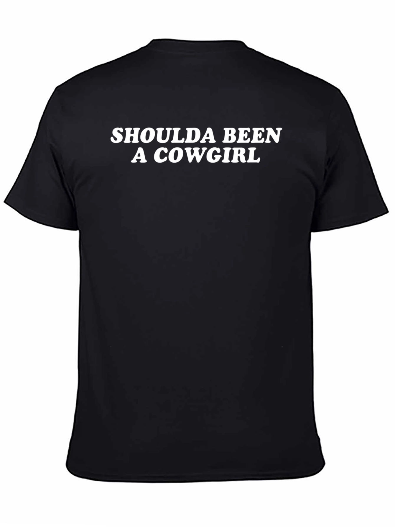 Shoulda Been a Cowgirl Graphic Tee - Black Cotton T-Shirt