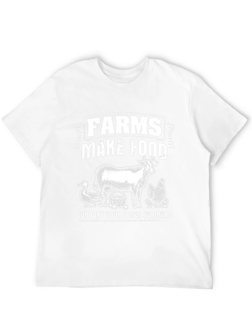 Farms Make Food T-Shirt