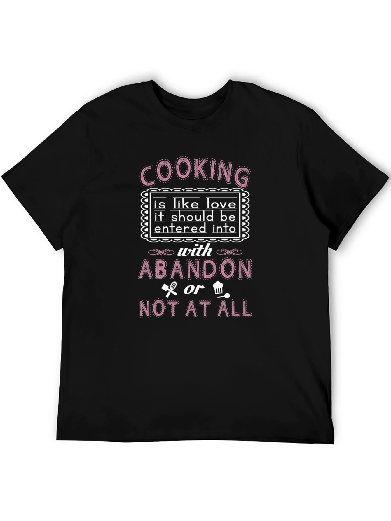 Cooking Is Like Love T-Shirt