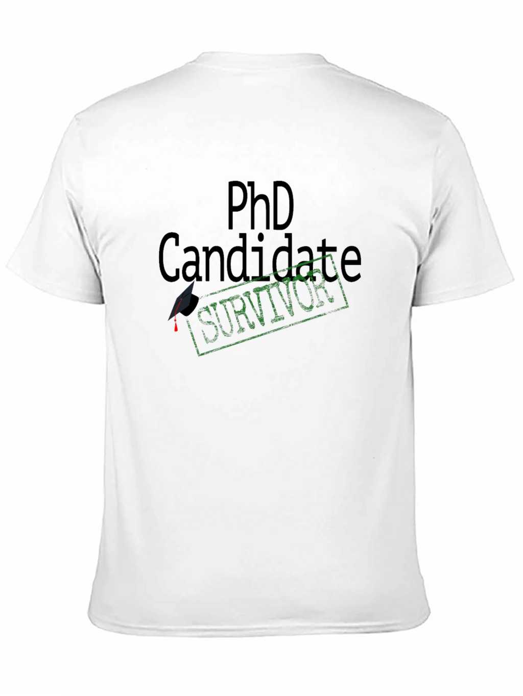 PhD Candidate Survivor T-Shirt