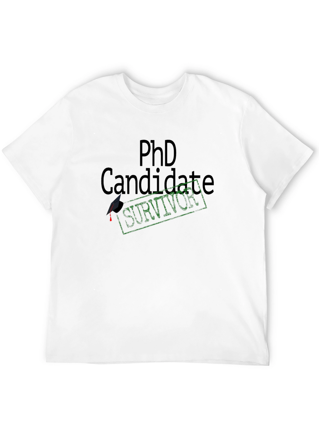 PhD Candidate Survivor T-Shirt
