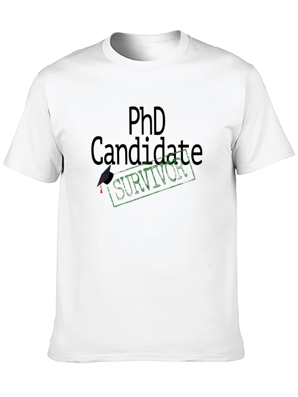 PhD Candidate Survivor T-Shirt