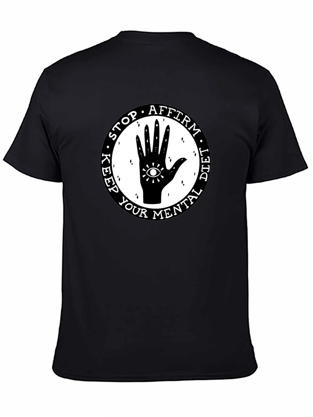 Mental Health T-Shirt: Stop Affirm Diet