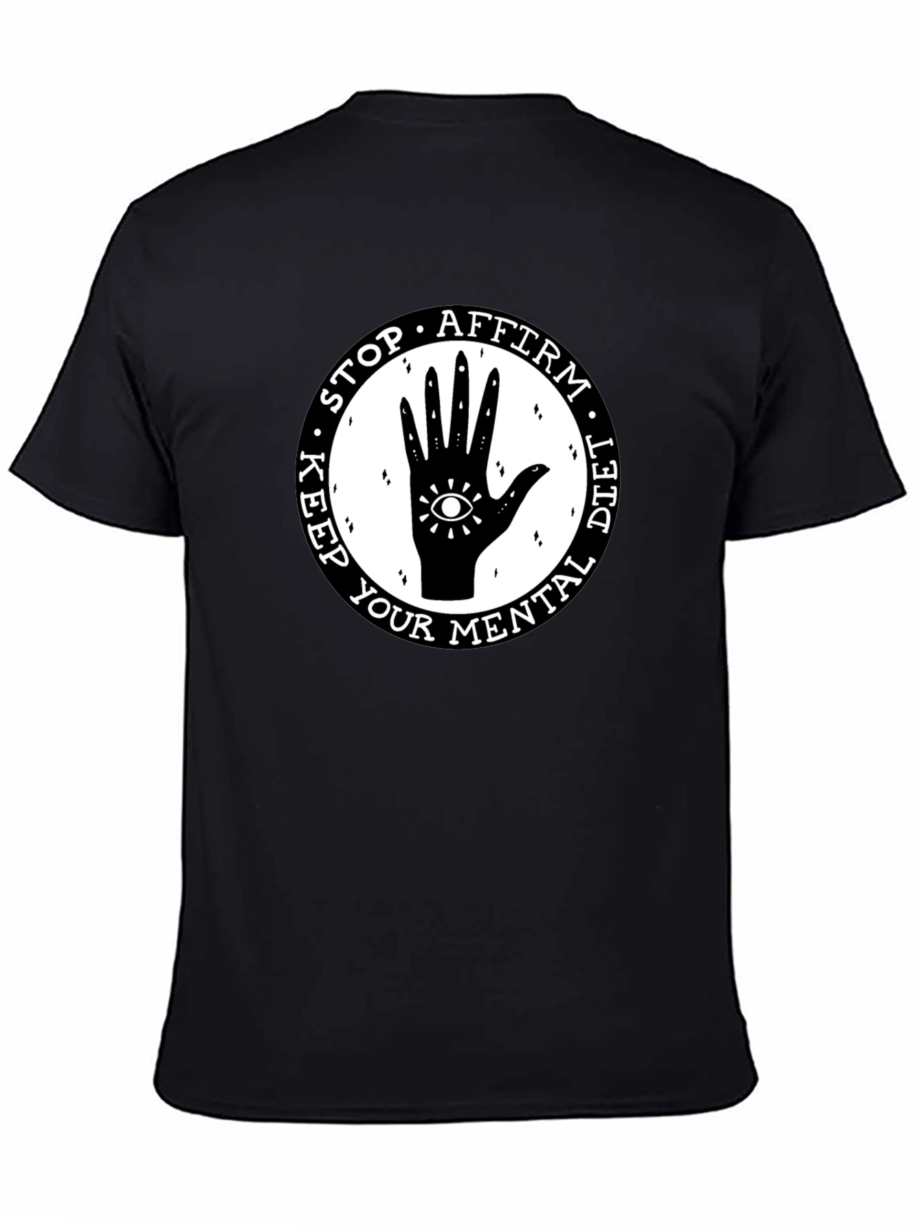 Mental Health T-Shirt: Stop Affirm Diet