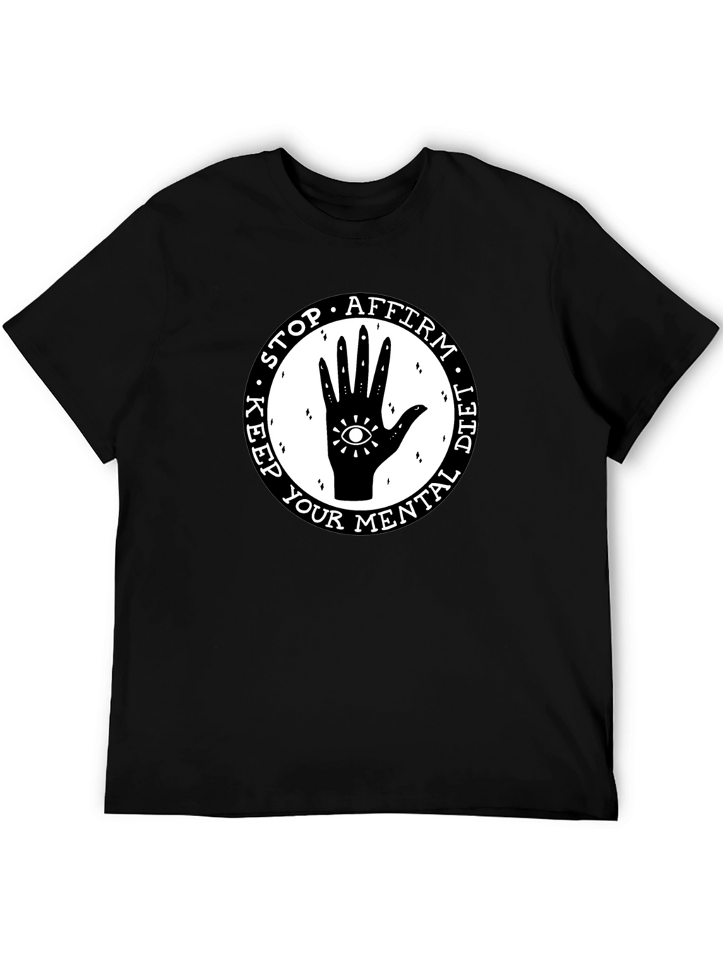 Mental Health T-Shirt: Stop Affirm Diet