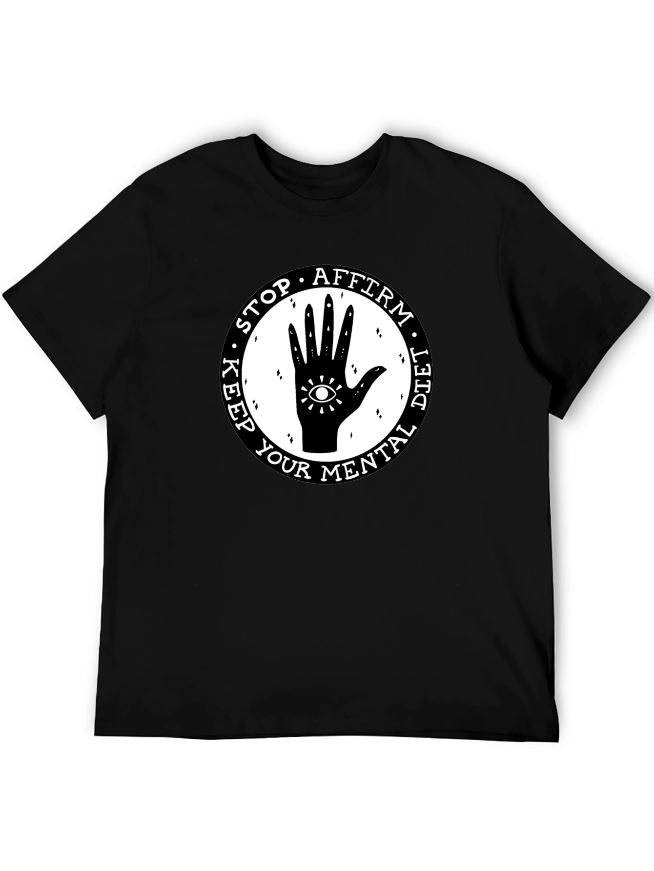 Mental Health T-Shirt: Stop Affirm Diet