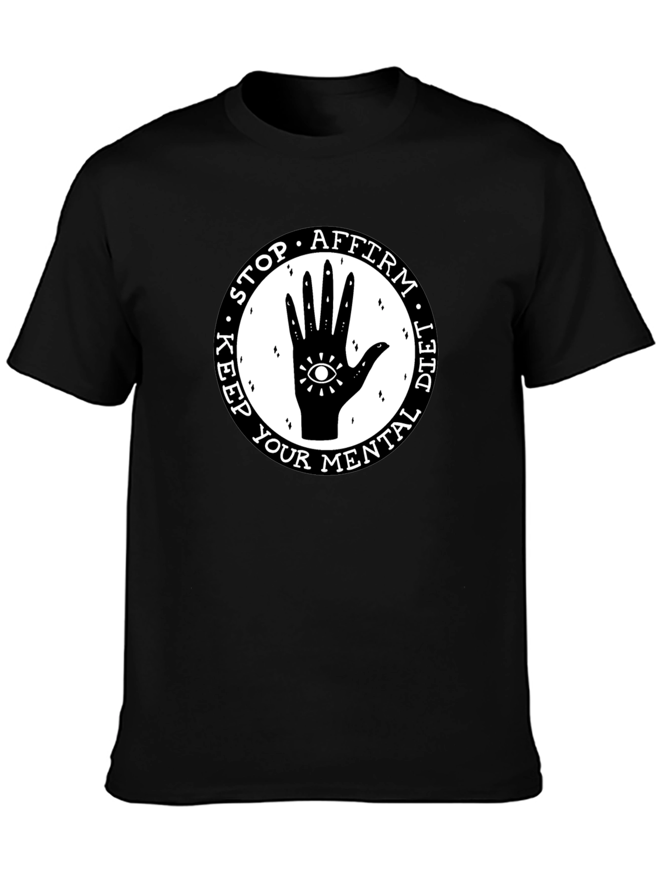 Mental Health T-Shirt: Stop Affirm Diet