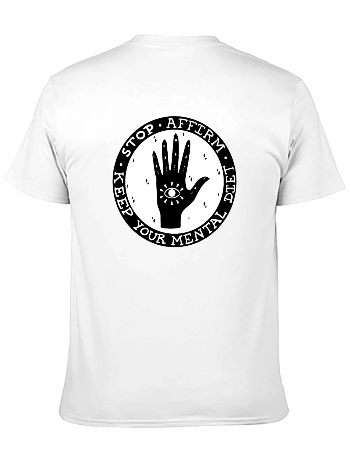 Mental Health T-Shirt: Stop Affirm Diet