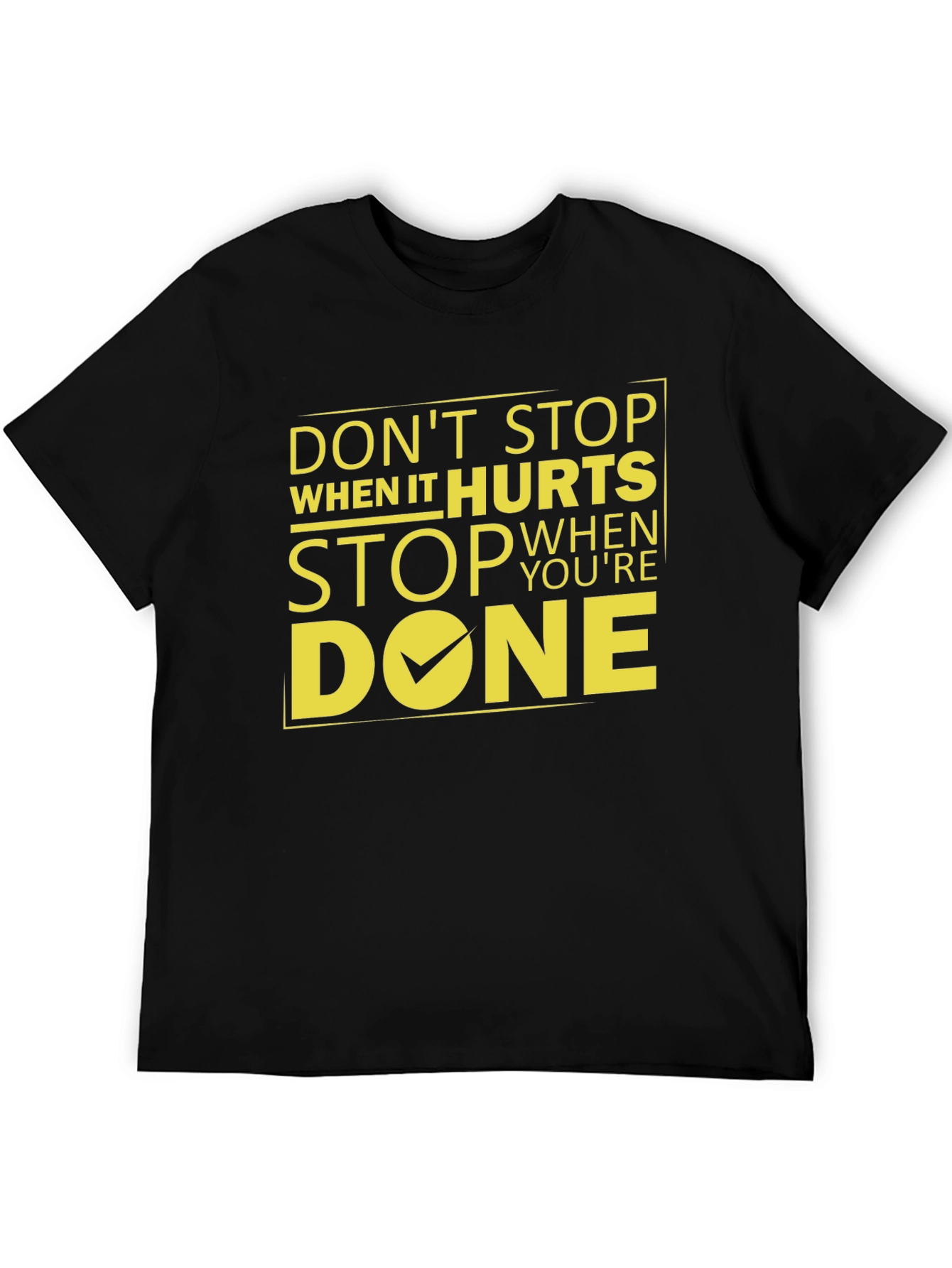 Motivational Graphic T-Shirt - Dont Stop When It Hurts