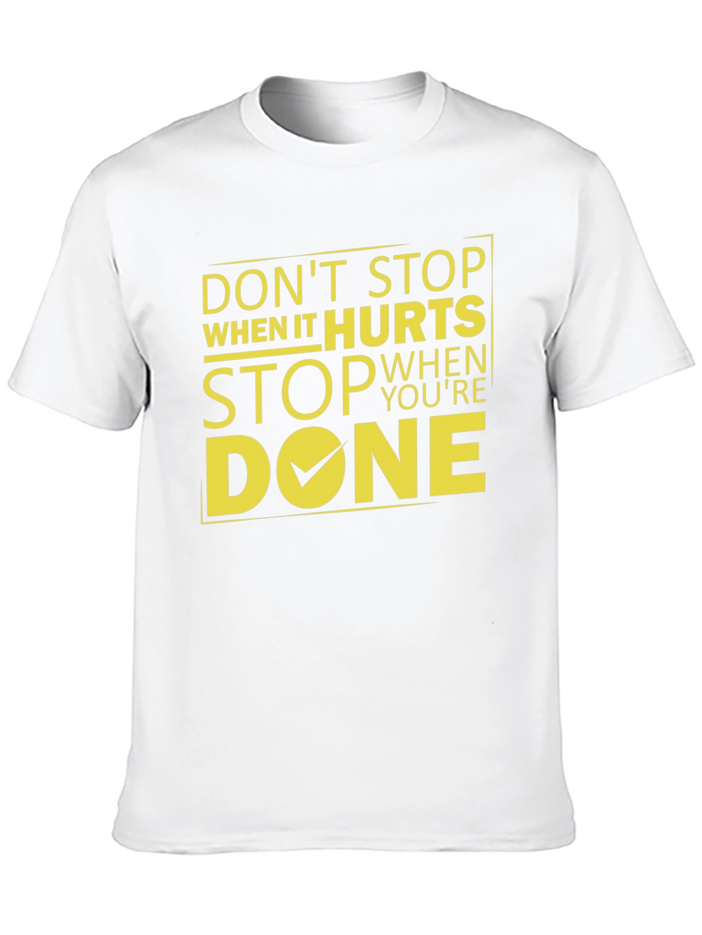 Motivational Graphic T-Shirt - Dont Stop When It Hurts