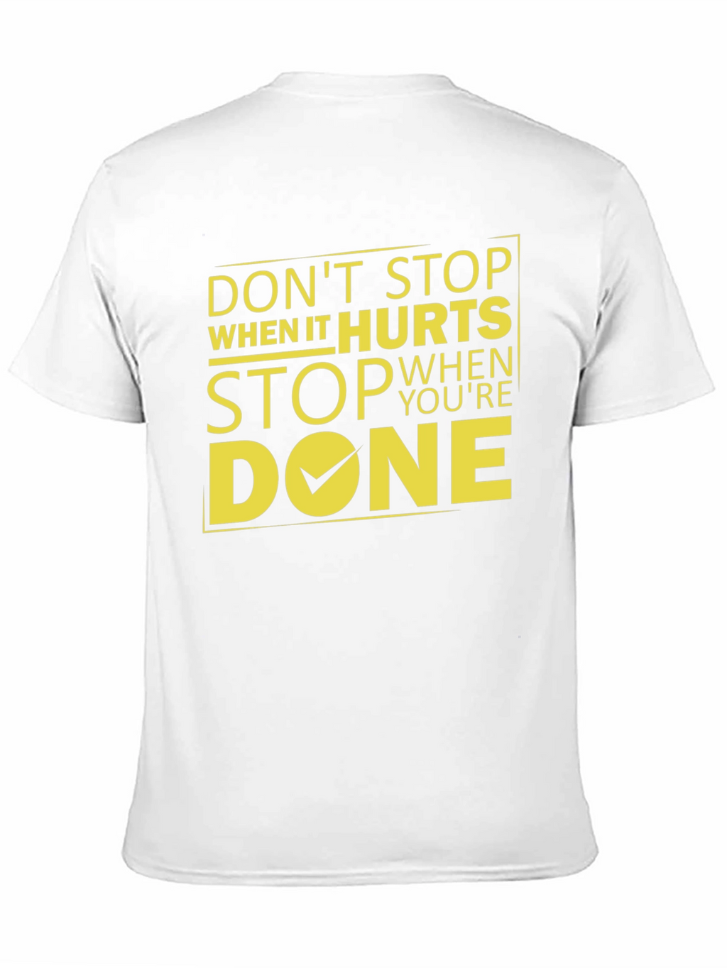 Motivational Graphic T-Shirt - Dont Stop When It Hurts