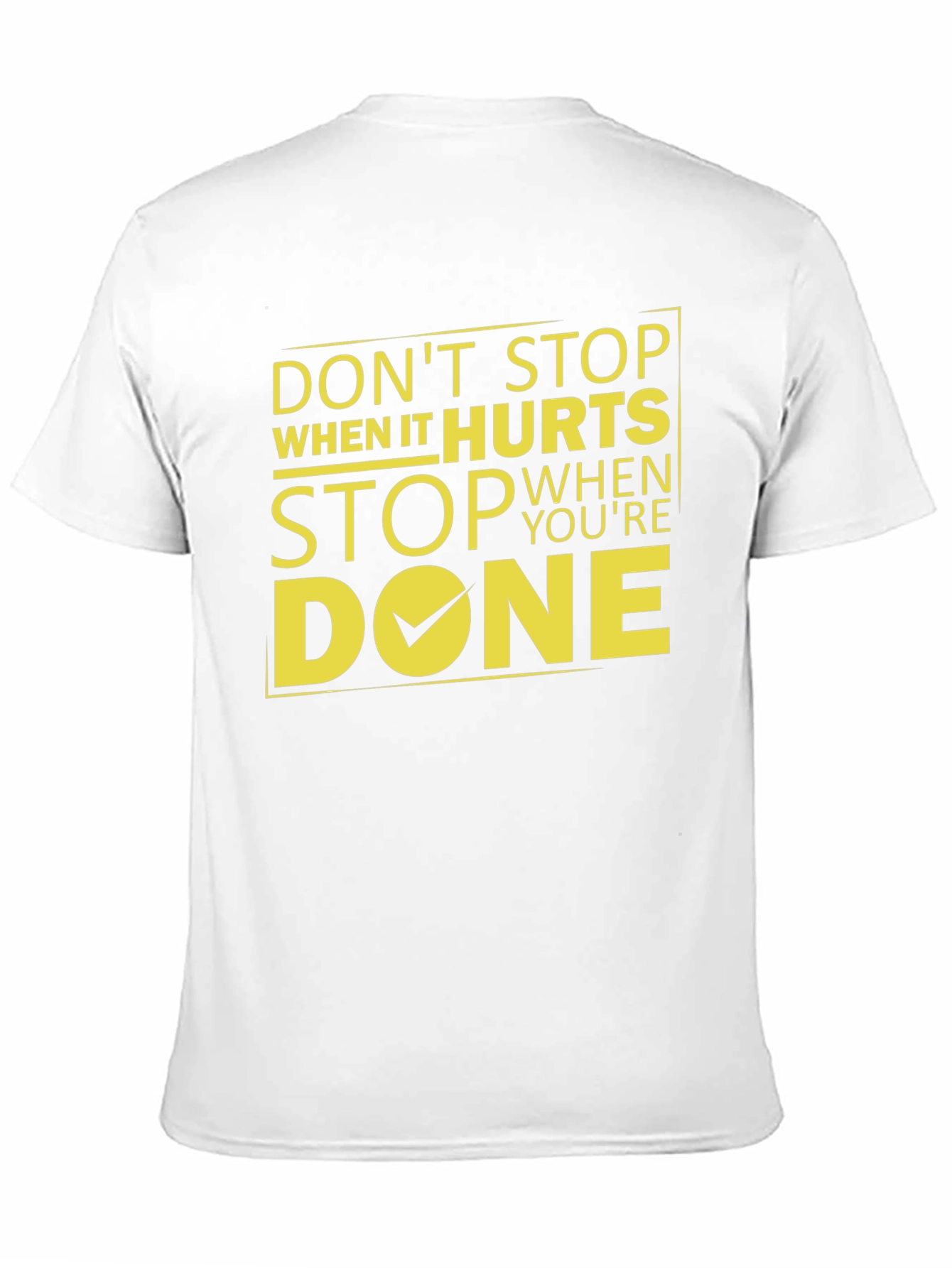 Motivational Graphic T-Shirt - Dont Stop When It Hurts