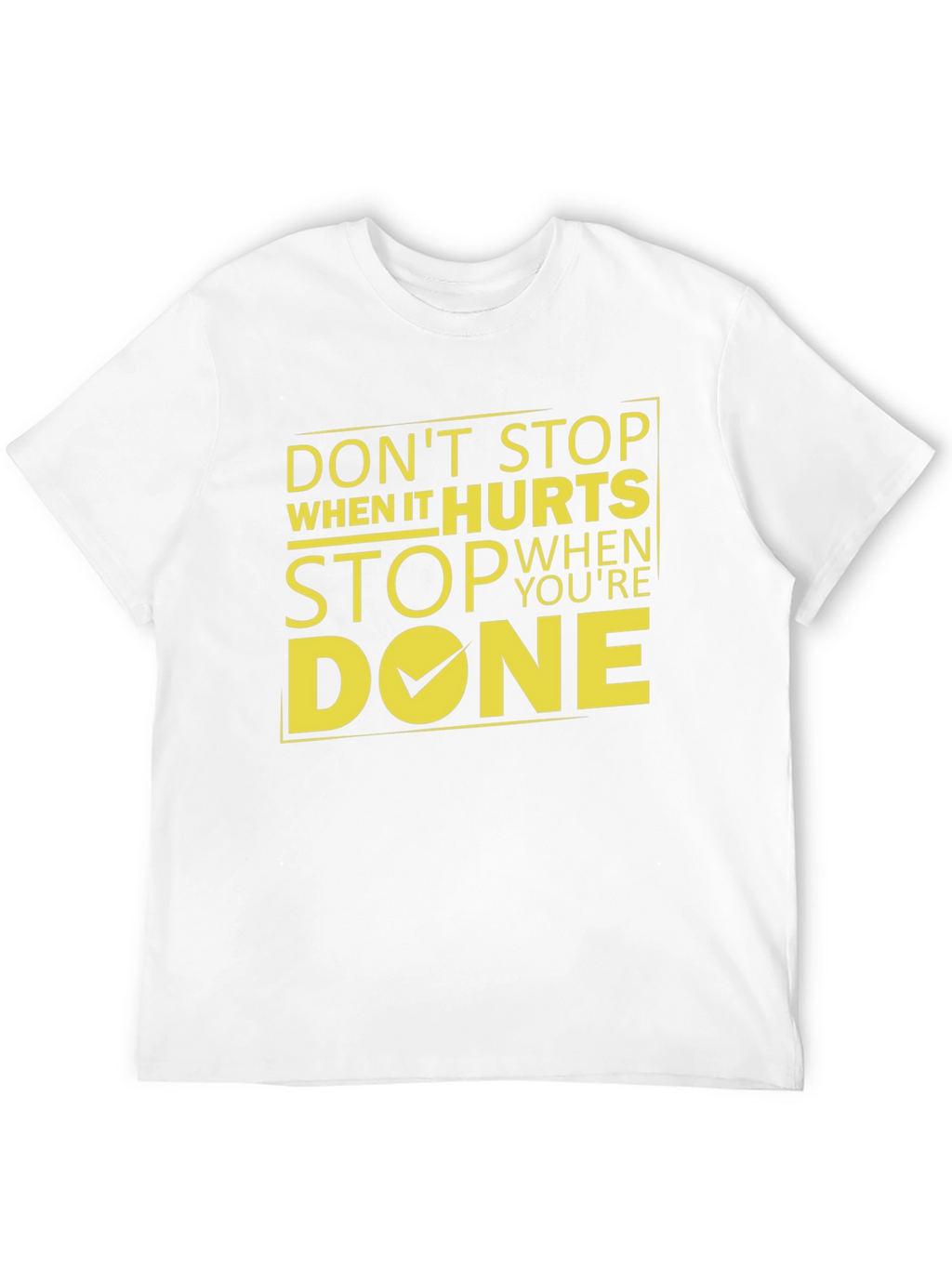 Motivational Graphic T-Shirt - Dont Stop When It Hurts