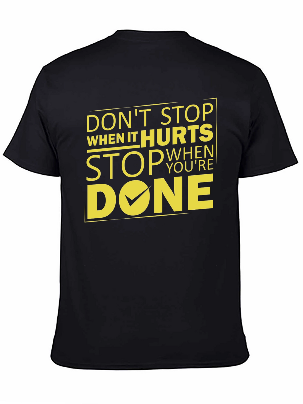 Motivational Graphic T-Shirt - Dont Stop When It Hurts