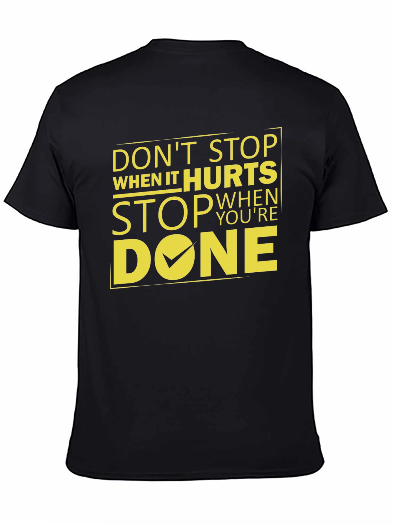 Motivational Graphic T-Shirt - Dont Stop When It Hurts