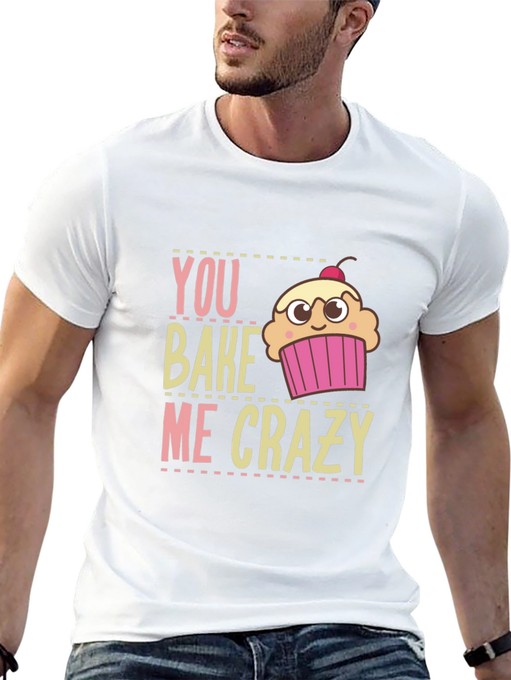 You Bake Me Crazy Graphic T-Shirt