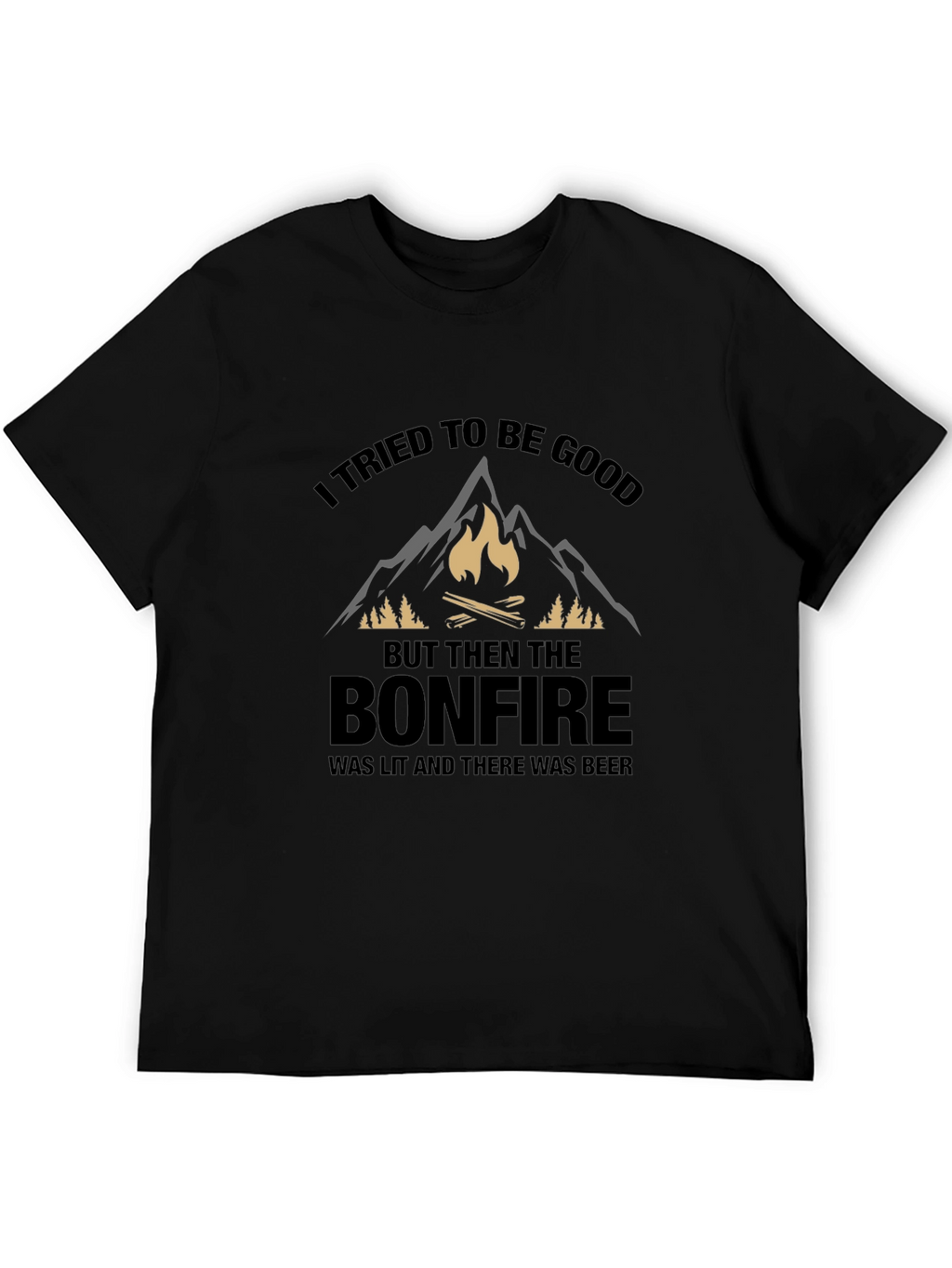 Bonfire Beer T-Shirt - I Tried to Be Good