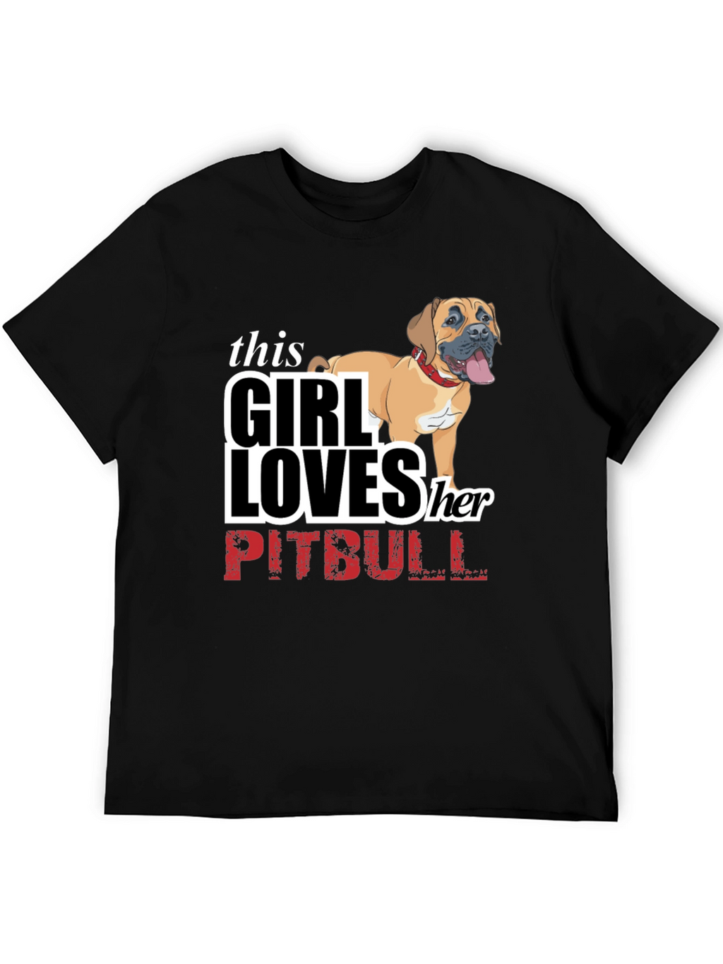 Girl Loves Her Pitbull T-Shirt - Black