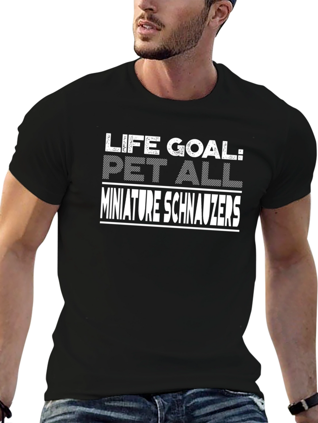Life Goal: Pet All Miniature Schnauzers T-Shirt