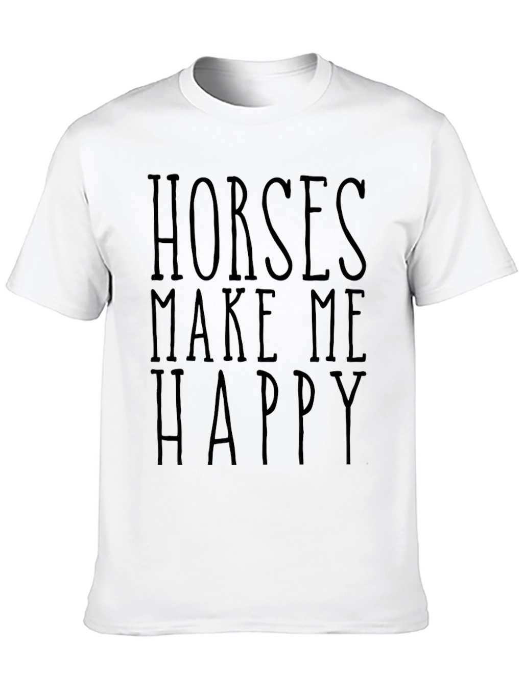Horses Make Me Happy Graphic Tee - Unisex