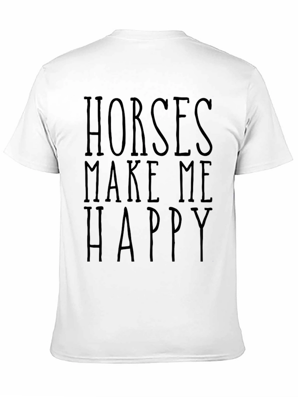 Horses Make Me Happy Graphic Tee - Unisex
