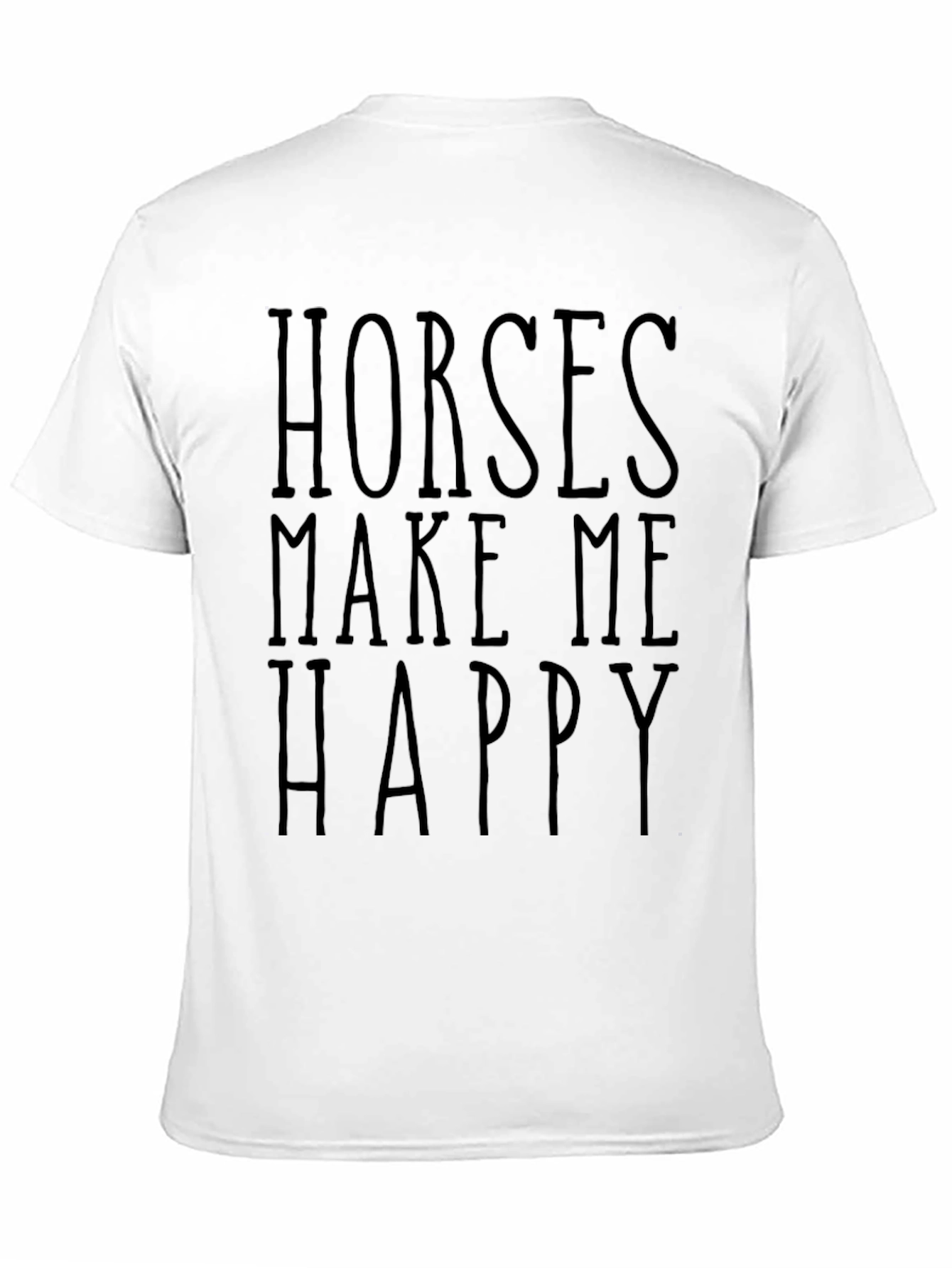 Horses Make Me Happy Graphic Tee - Unisex