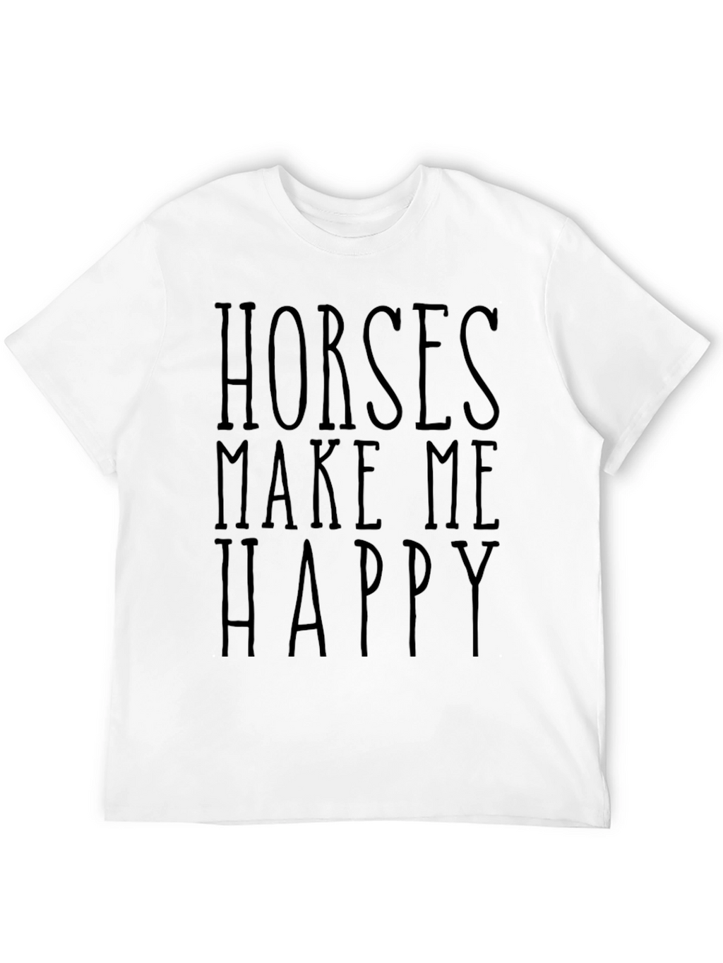 Horses Make Me Happy Graphic Tee - Unisex