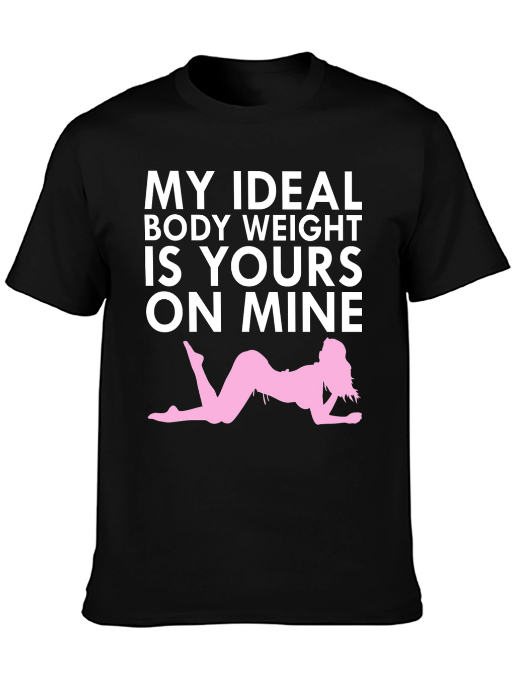 Humorous My Ideal Weight Graphic T-Shirt