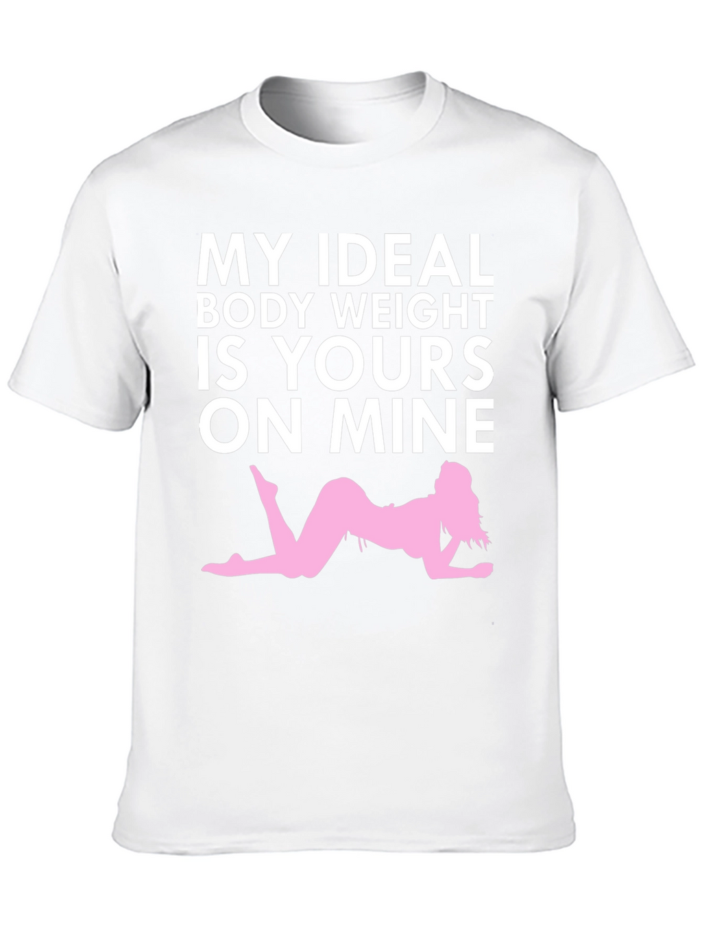 Humorous My Ideal Weight Graphic T-Shirt