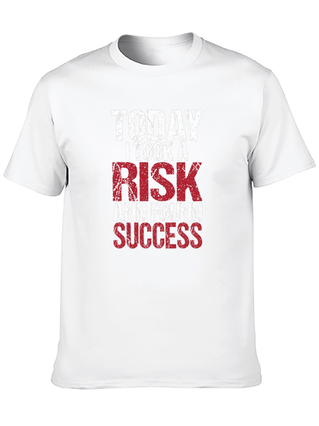Motivational T-Shirt: Take a Risk Find Success