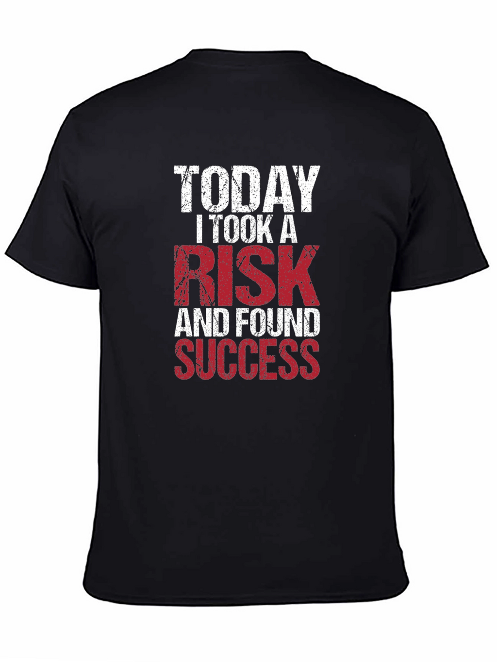 Motivational T-Shirt: Take a Risk Find Success