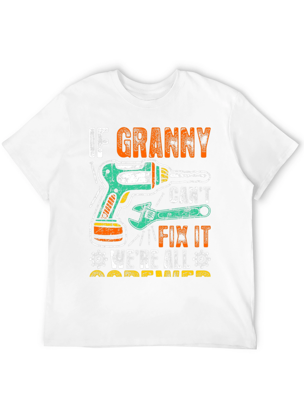 If Granny Cant Fix It T-Shirt