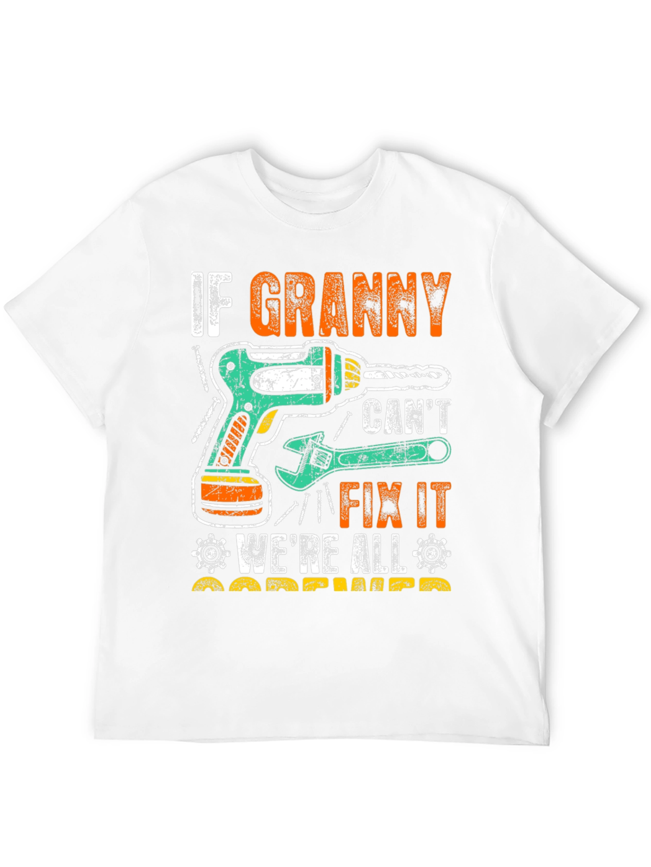 If Granny Cant Fix It T-Shirt