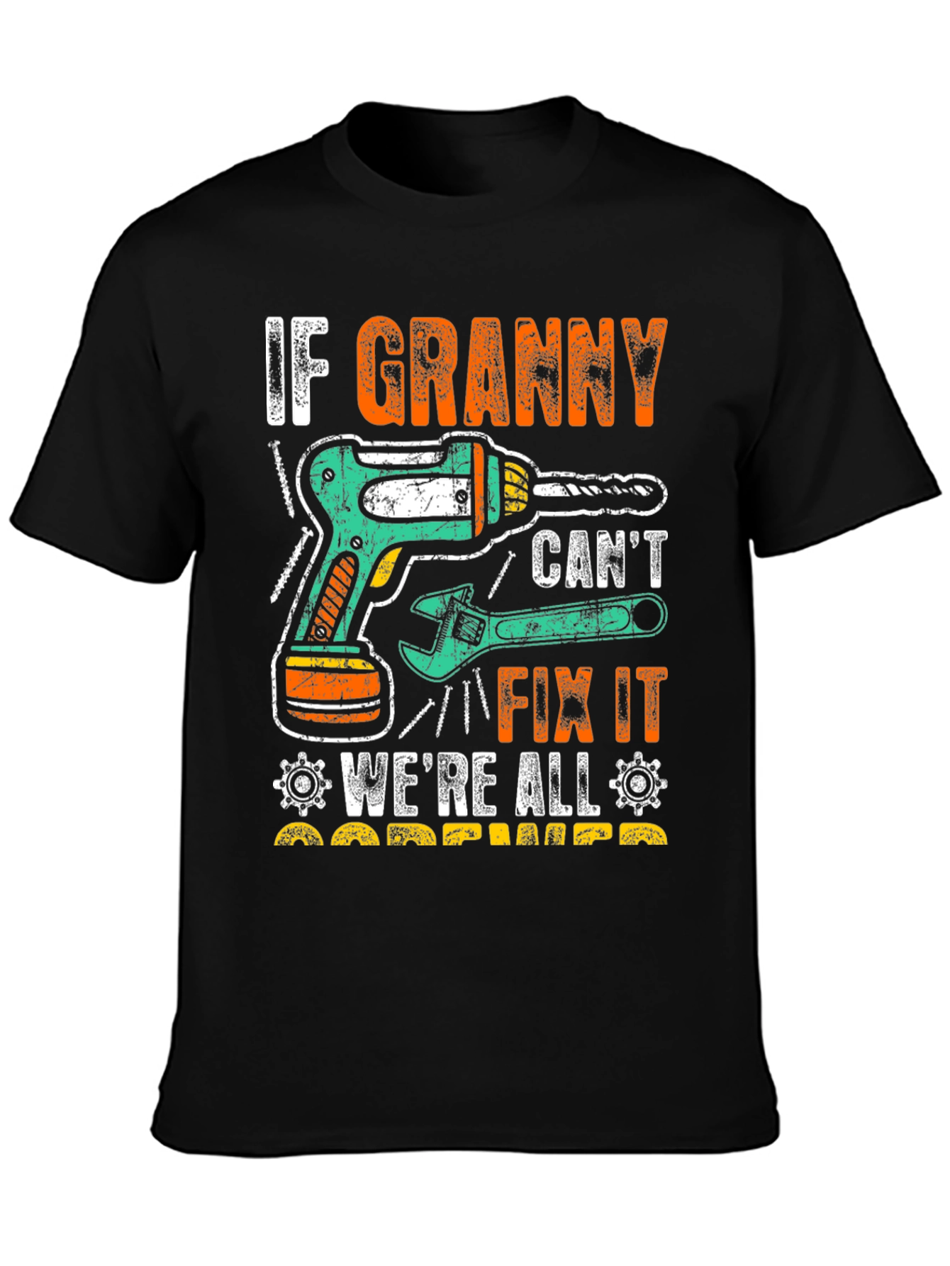 If Granny Cant Fix It T-Shirt