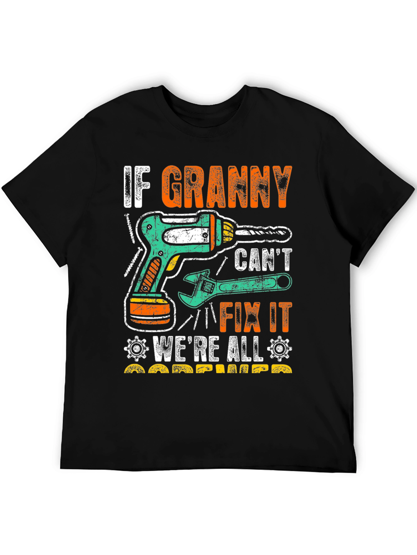 If Granny Cant Fix It T-Shirt