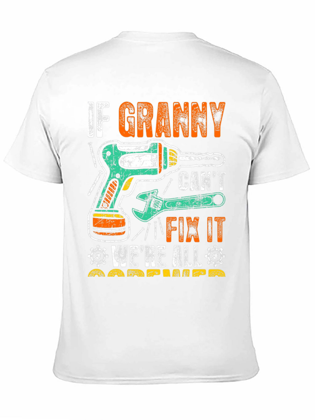 If Granny Cant Fix It T-Shirt