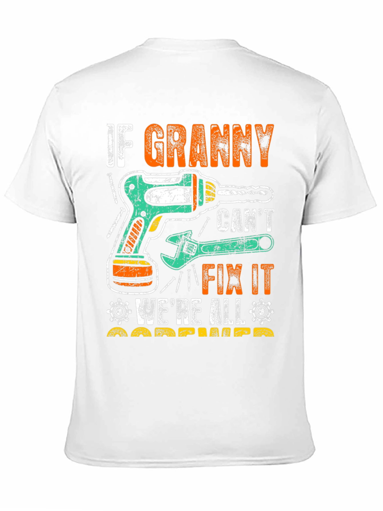 If Granny Cant Fix It T-Shirt