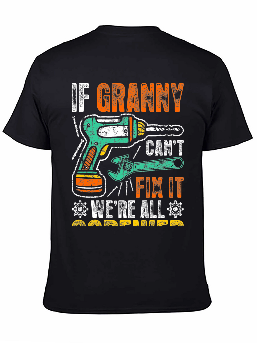If Granny Cant Fix It T-Shirt