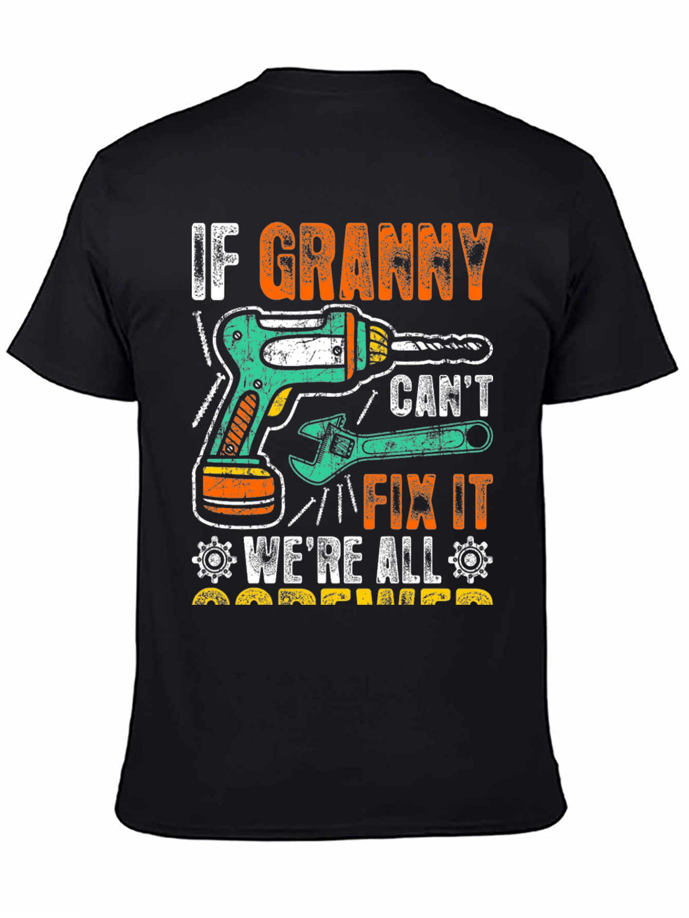 If Granny Cant Fix It T-Shirt